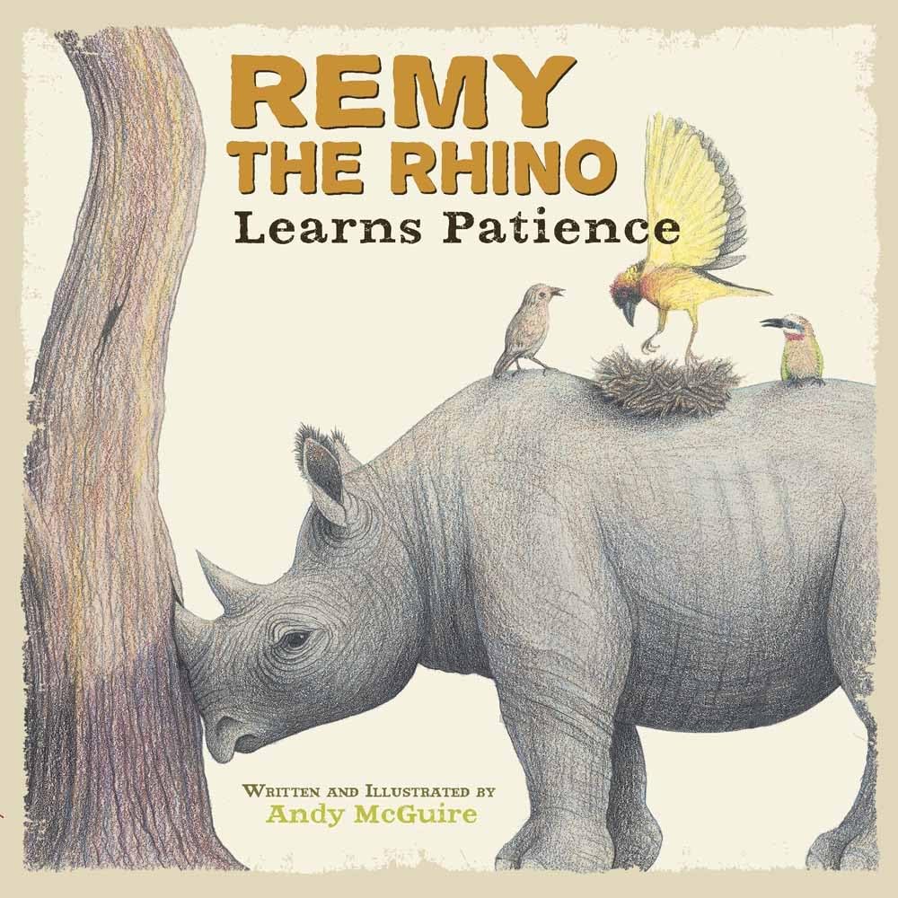 Remy the Rhino Learns Patience (Little Lessons from Our Animal Pals) - 7034