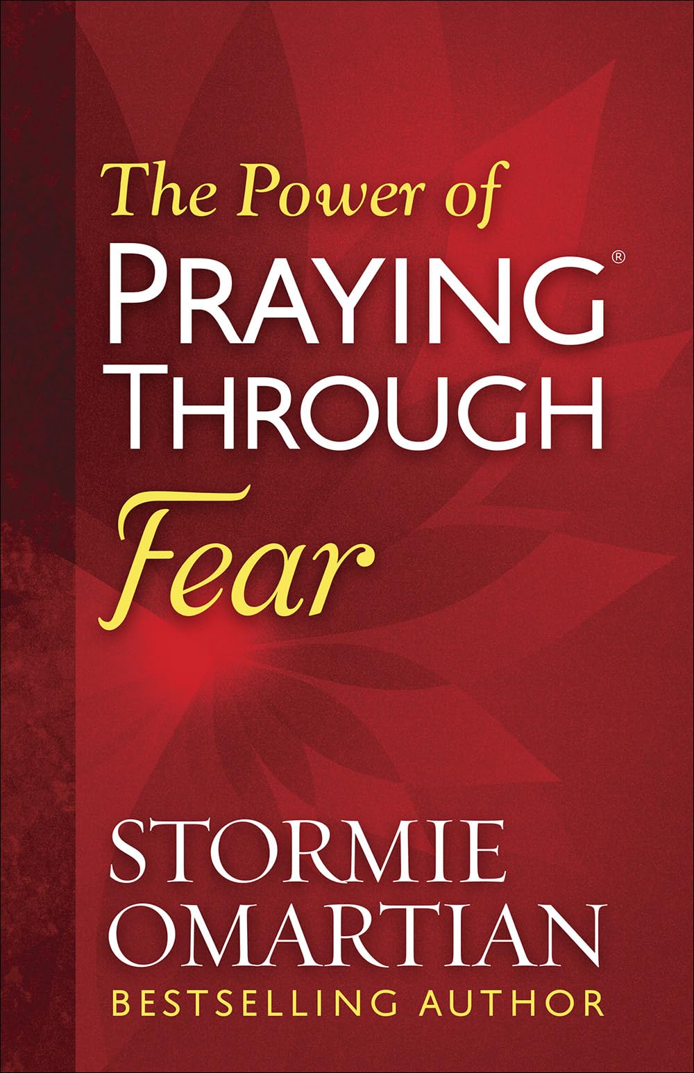 The Power of Praying Through Fear - 6008