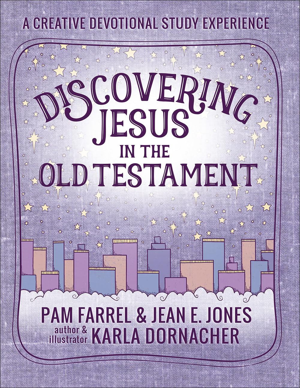 Discovering Jesus in the Old Testament: A Creative Devotional Study Experience (Discovering the Bible) - 1030