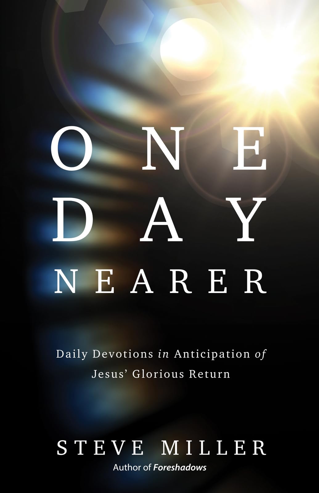 One Day Nearer: Daily Devotions in Anticipation of Jesus' Glorious Return - 24