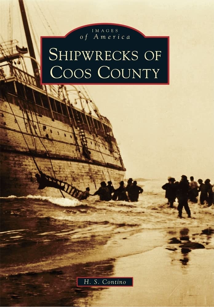 Shipwrecks of Coos County (Images of America) - 830