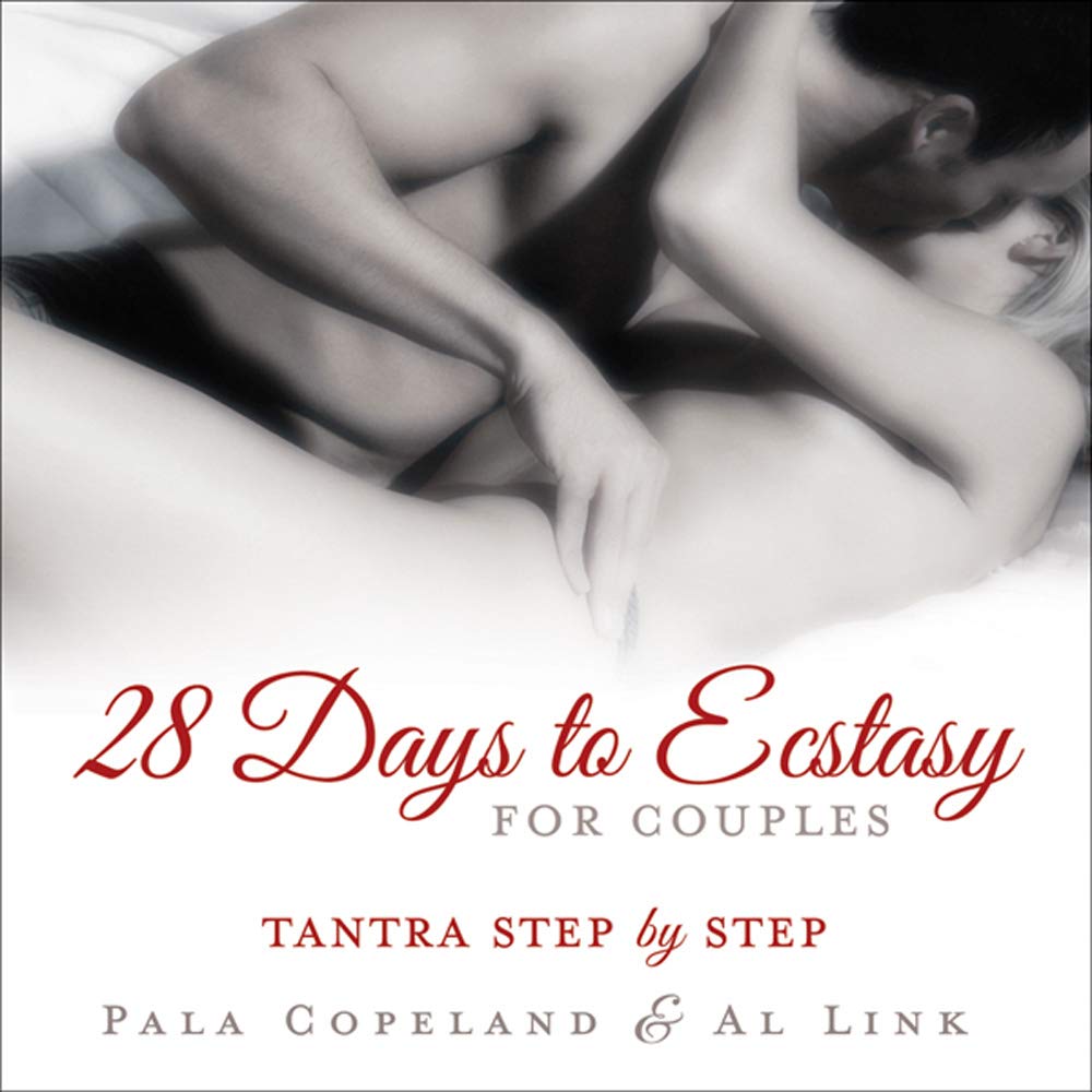 28 Days to Ecstasy for Couples: Tantra Step by Step - 2227