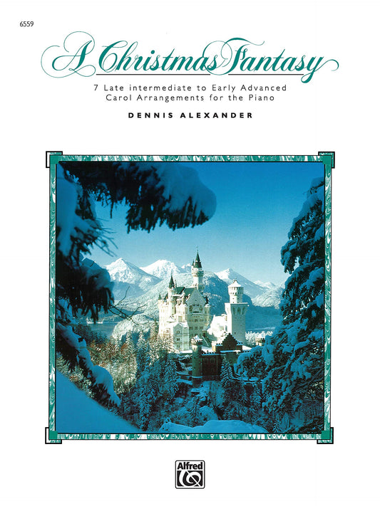A Christmas Fantasy: 7 Late Intermediate to Early Advanced Carol Arrangements for the Piano - 7839