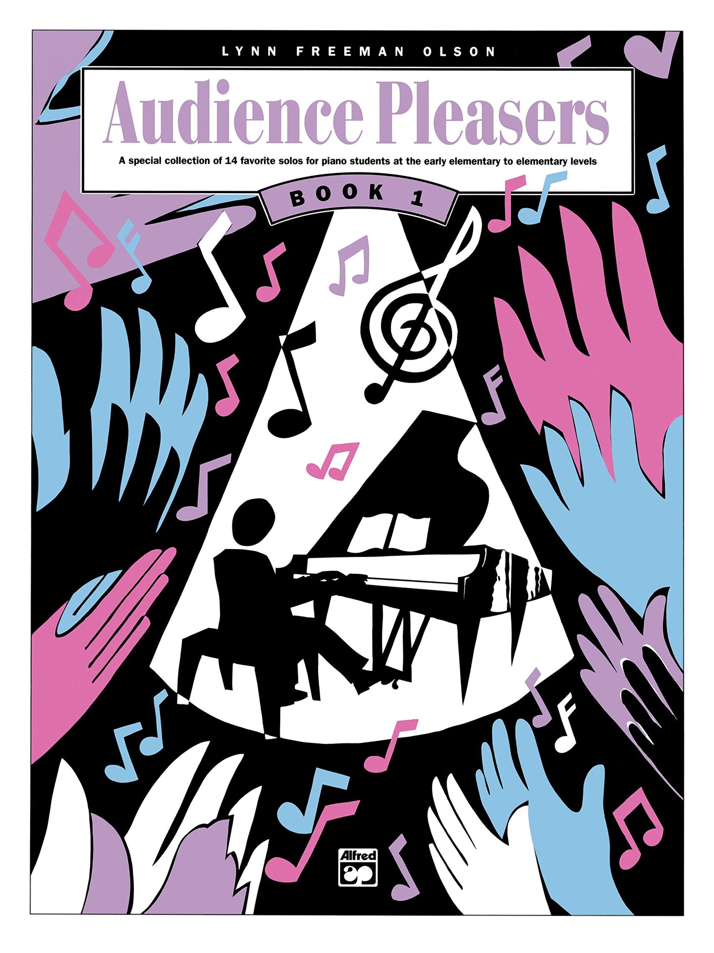 Audience Pleasers, Bk 1: A Special Collection of 14 Favorite Solos for Piano Students at the Early Elementary to Elementary Levels