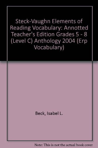 Elements of Reading Vocabulary, Grades 5-8 Level C Anthology: Annotated Teacher's Edition (Steck-vaughn Elements of Reading Vocabulary)