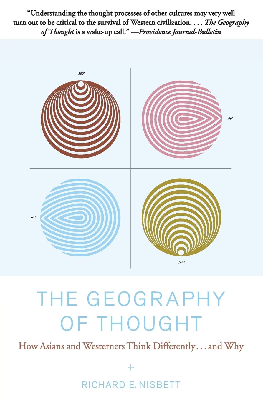 The Geography of Thought: How Asians and Westerners Think Differently...and Why - 8778