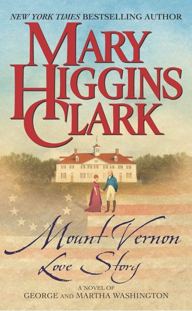 Mount Vernon Love Story: A Novel of George and Martha Washington - 7761