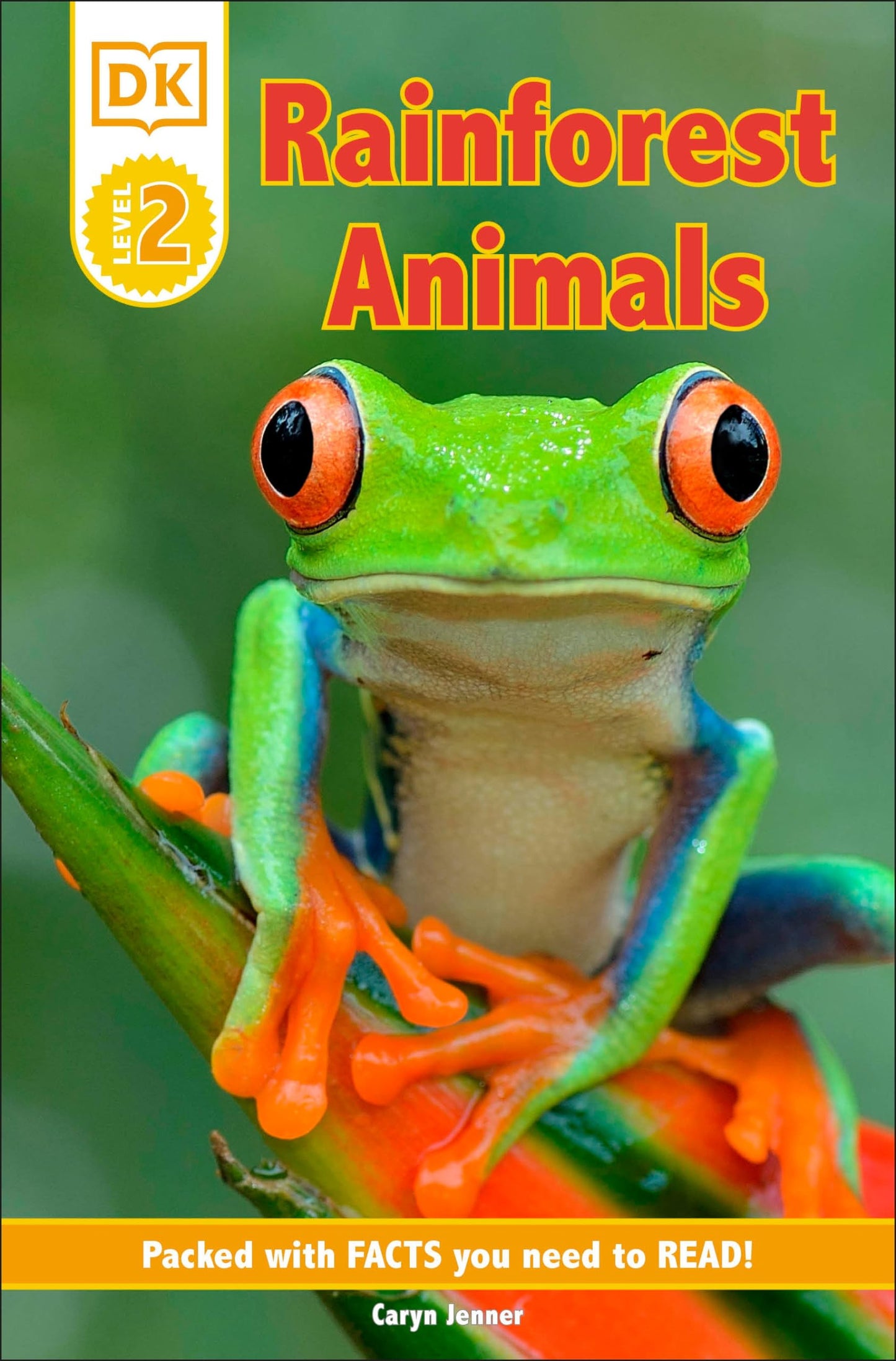 DK Reader Level 2: Rainforest Animals: Packed With Facts You Need To Read!