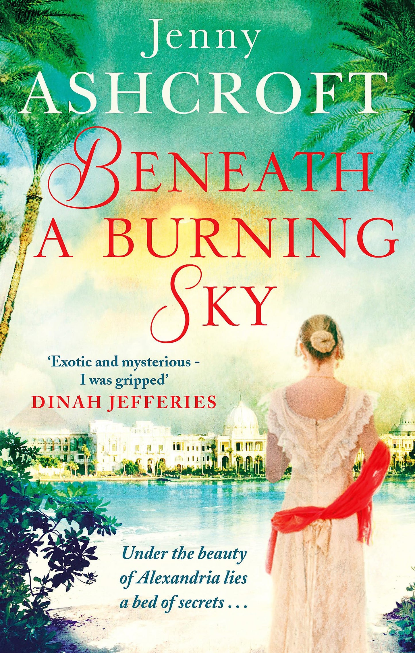 Beneath a Burning Sky: A thrilling mystery. An epic love story.