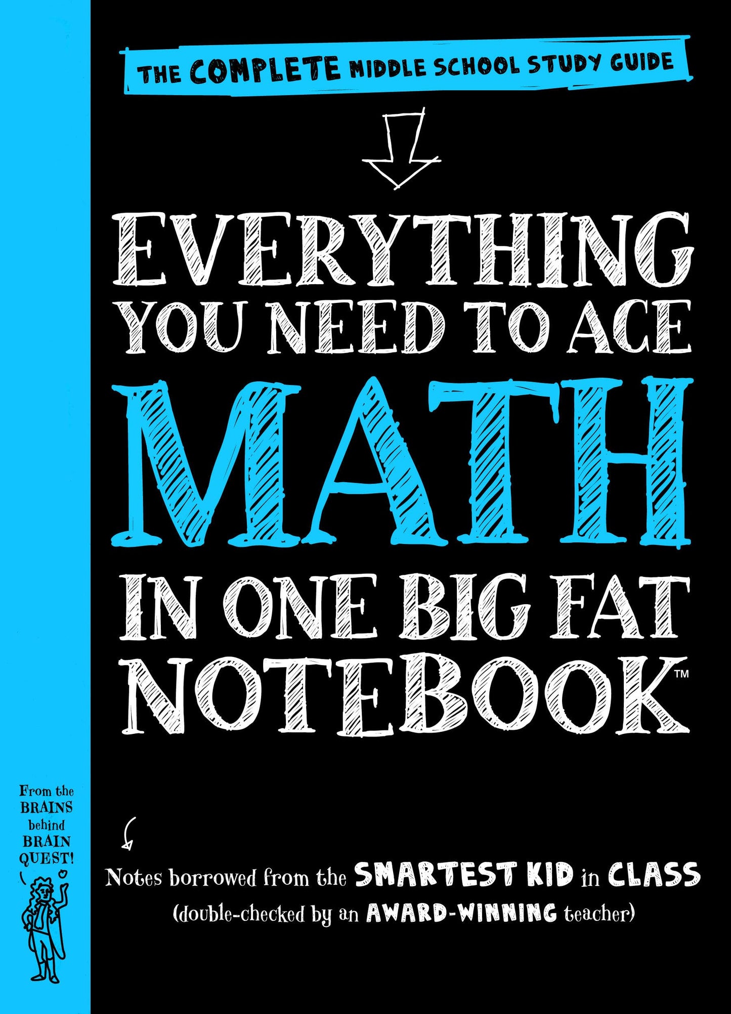 Workman Publishing Company - To Ace Math in One Big Fat Notebook: The Complete Middle School Study Guide (Big Fat Notebooks) - 4708