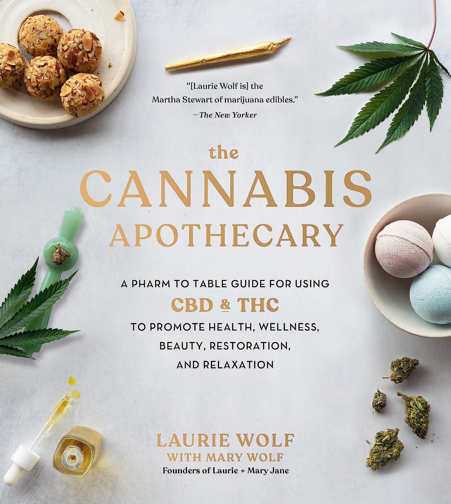 The Cannabis Apothecary: A Pharm to Table Guide for Using CBD and THC to Promote Health, Wellness, Beauty, Restoration, and Relaxation - 7605