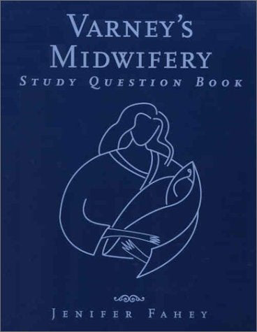 Varney's Midwifery Study Question Book: . - 4315