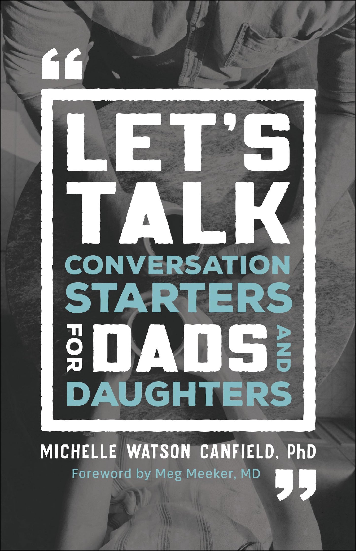Let's Talk: Conversation Starters for Dads and Daughters - 5021
