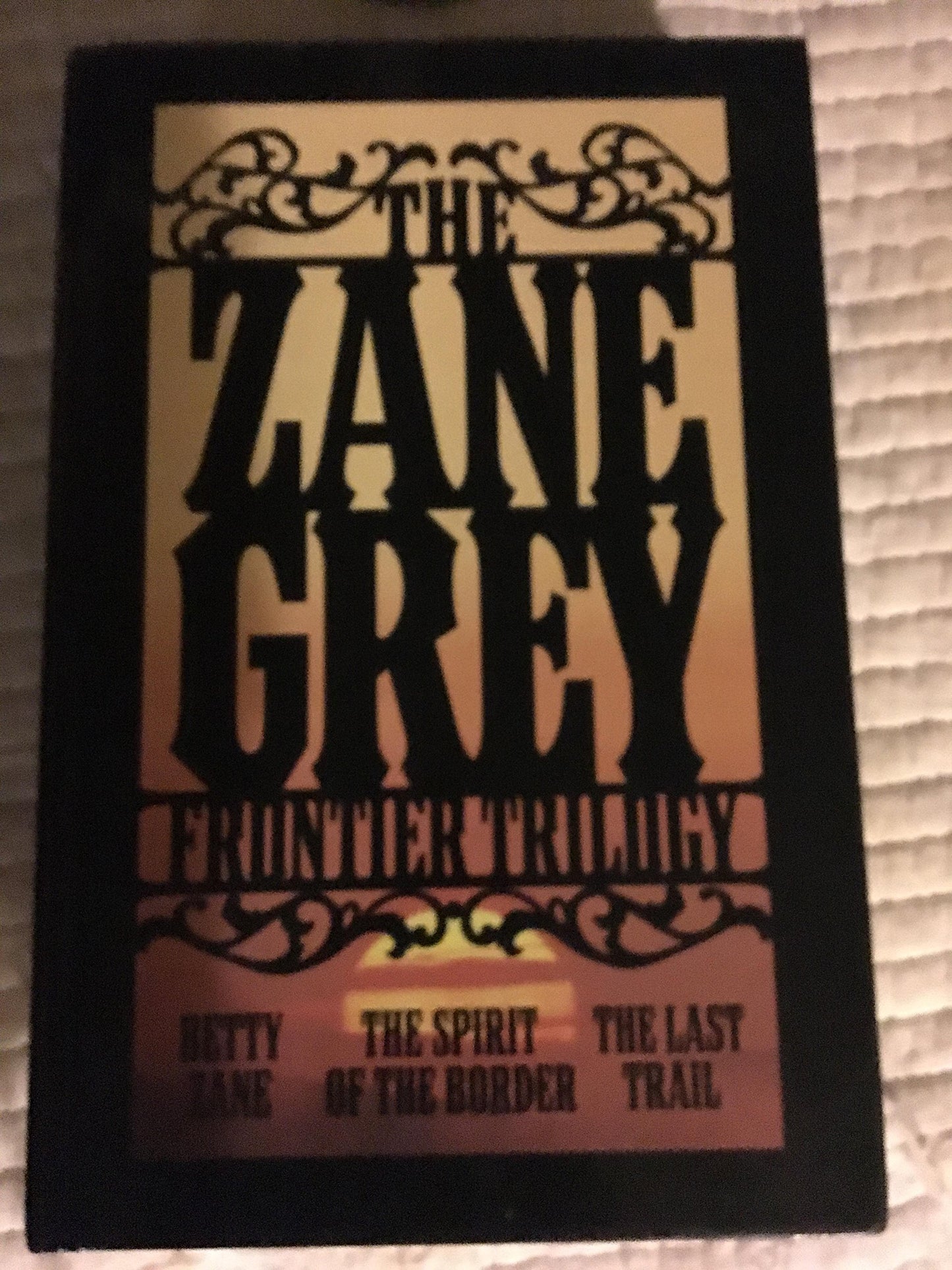 The Zane Grey Frontier Trilogy: Betty Zane, The Last Trail, The Spirit of the Border