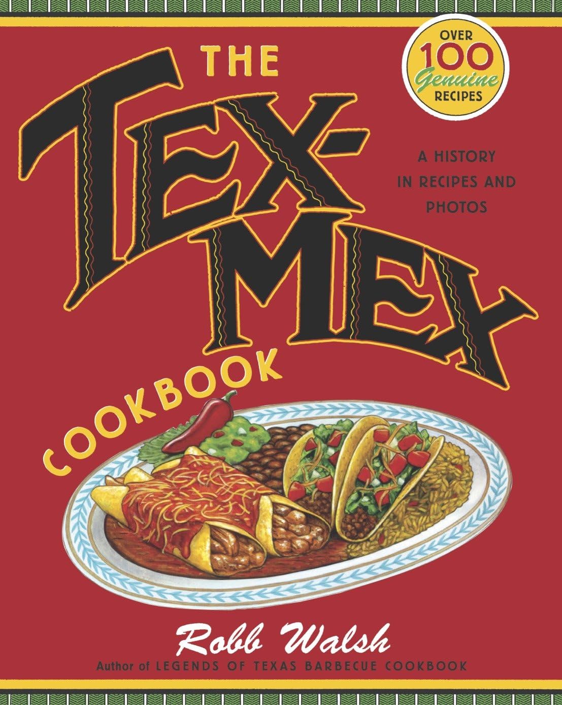 The Tex-Mex Cookbook: A History in Recipes and Photos - 2784