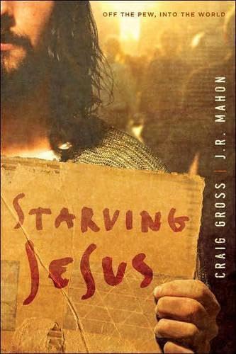Starving Jesus: Off the Pew, Into the World - 1