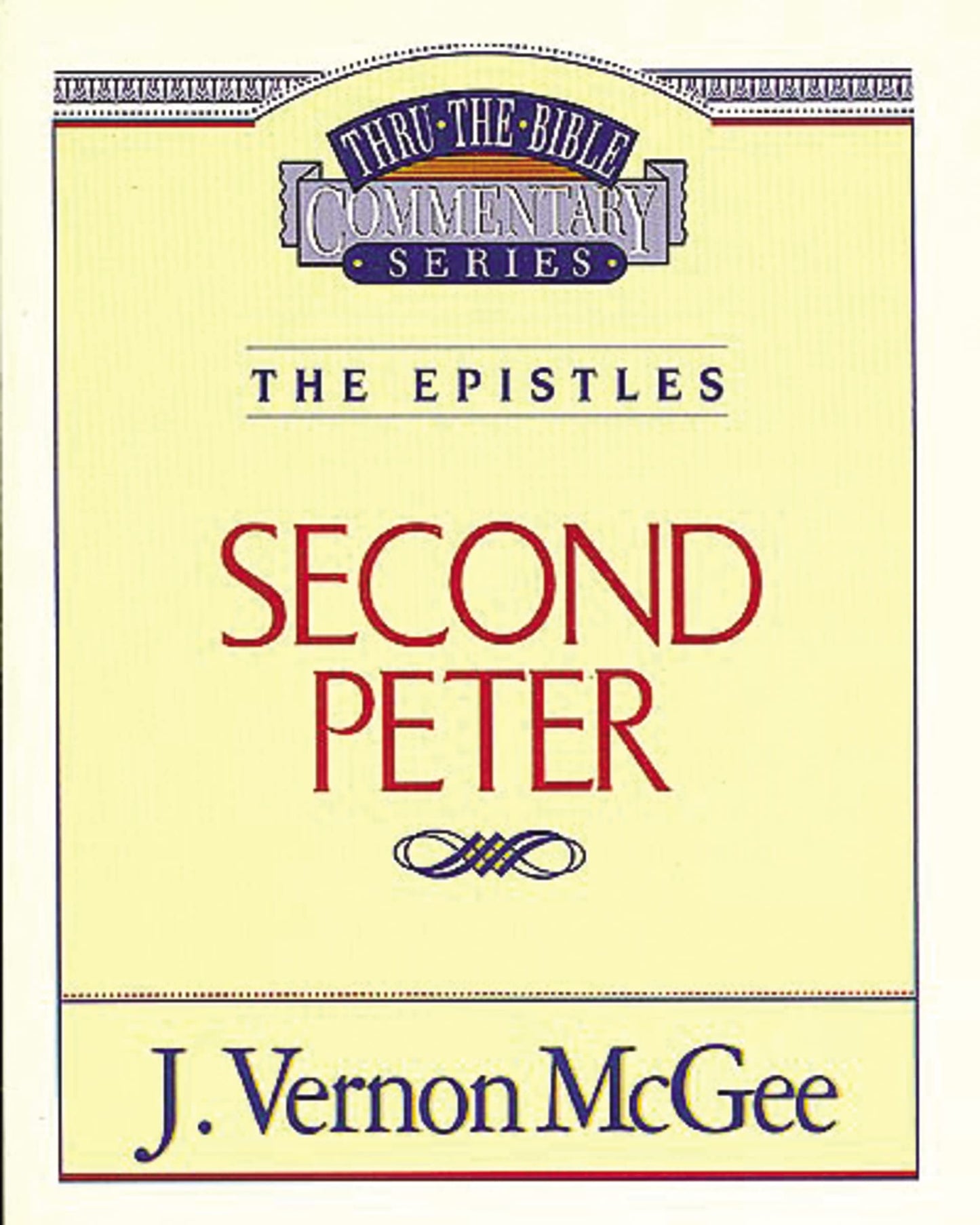 Thru the Bible Vol. 55: The Epistles (2 Peter) (55) - 107
