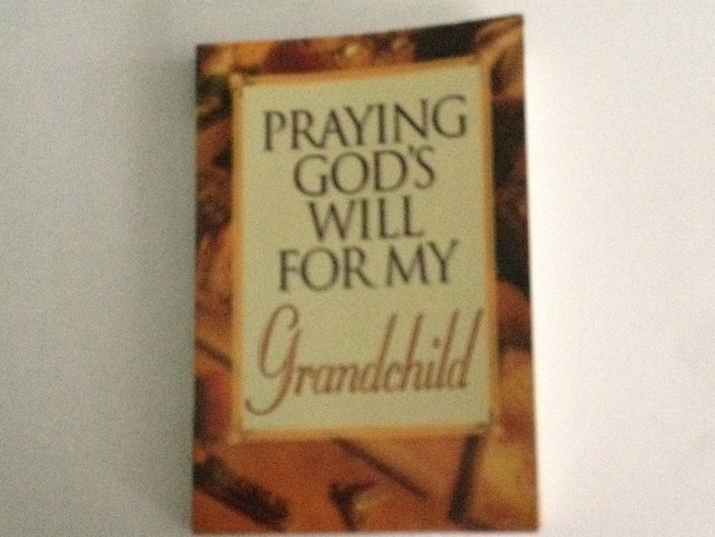 Praying God's Will for My Grandchild