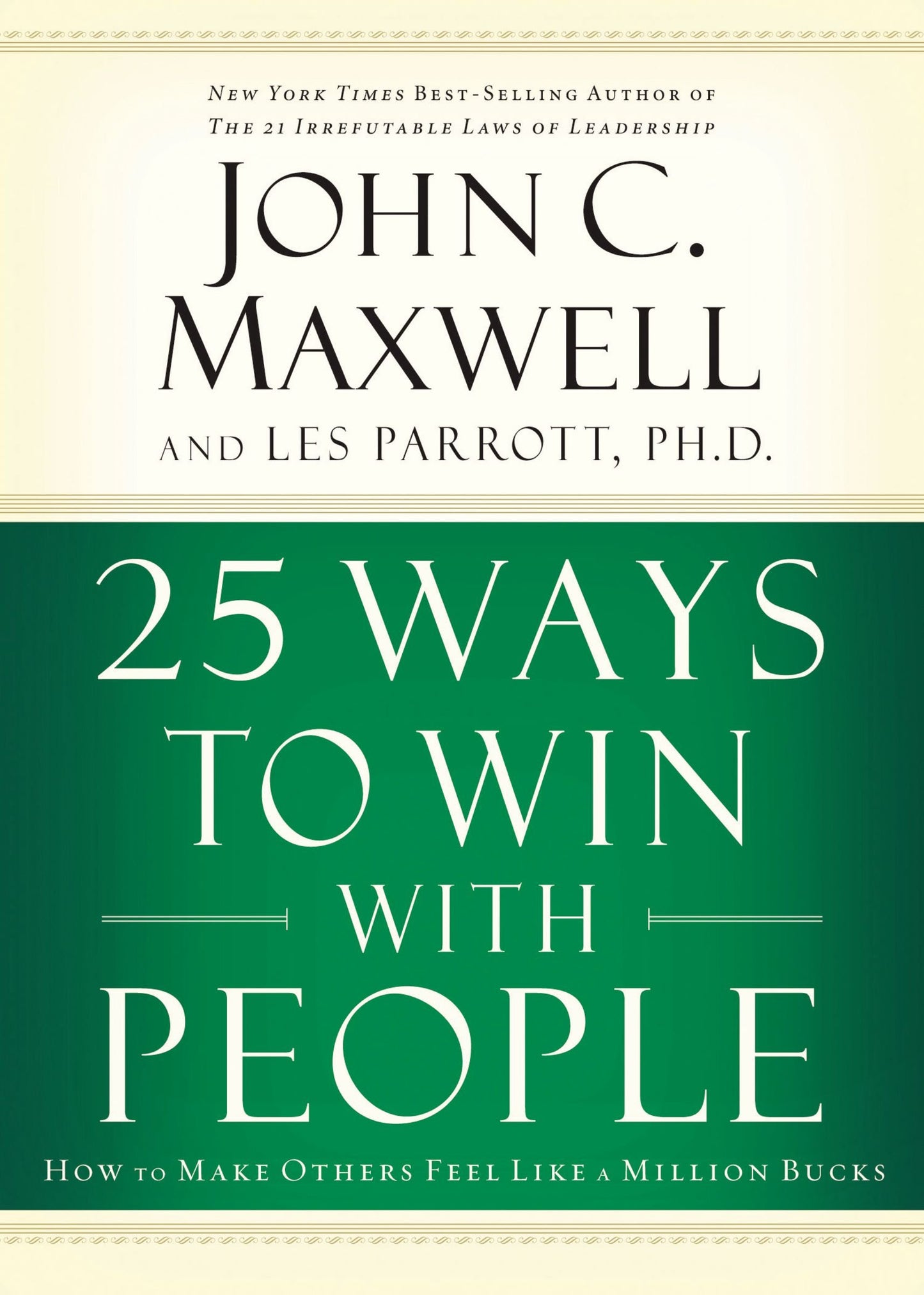 25 Ways to Win with People (International Edition): How to Make Others Feel Like a Million Bucks - 9410
