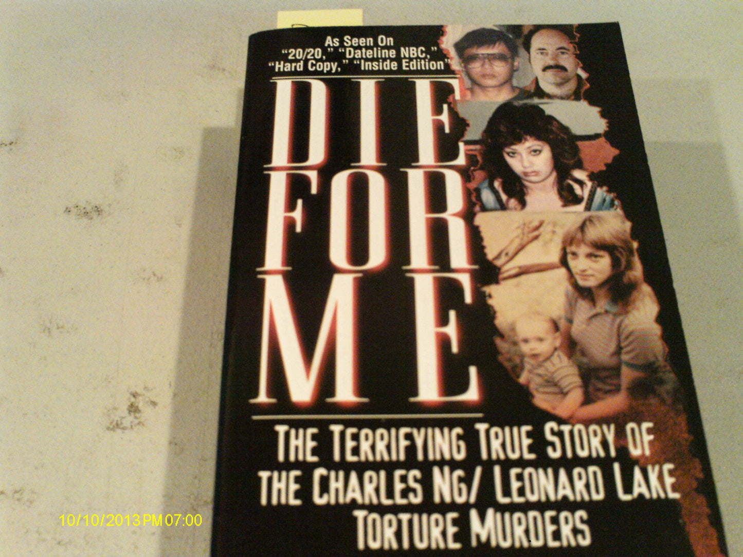 Die for Me: The Terrifying True Story of the Charles Ng & Leonard Lake Torture Murders - 9394