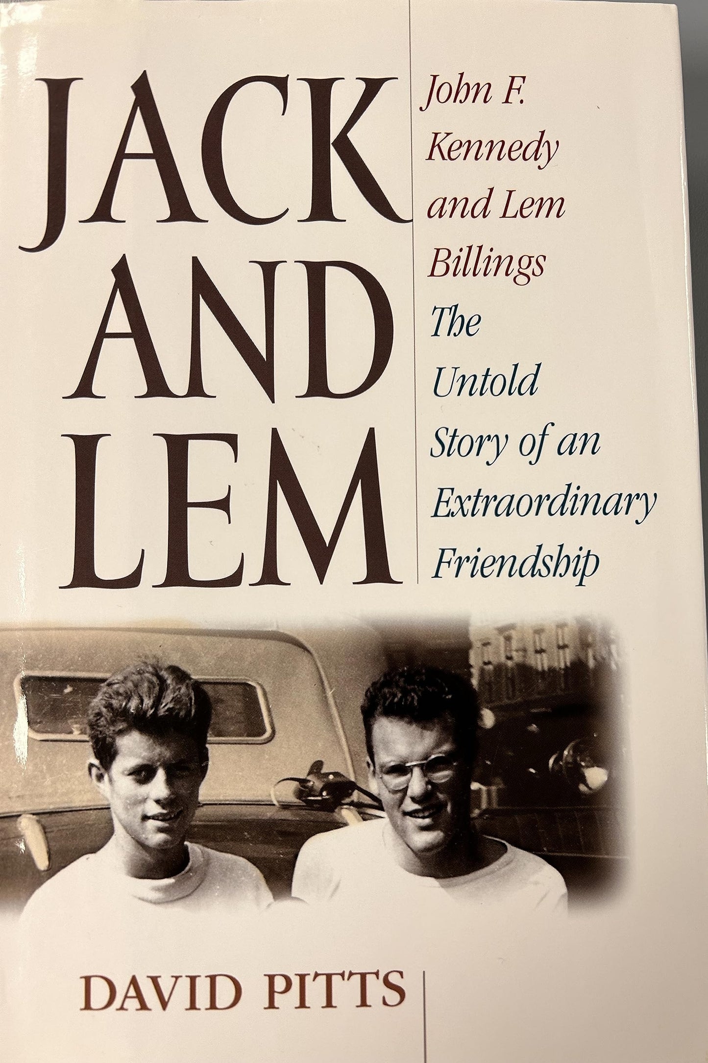 Jack and Lem: John F. Kennedy and Lem Billings: The Untold Story of an Extraordinary Friendship - 703