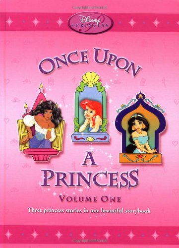 Disney Princess Once Upon a Princess: Three Princess Stories in One Beautiful Storybook