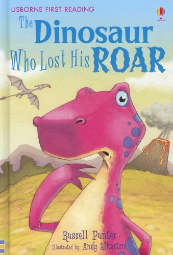 The Dinosaur Who Lost His Roar (Usborne First Reading) - 9261