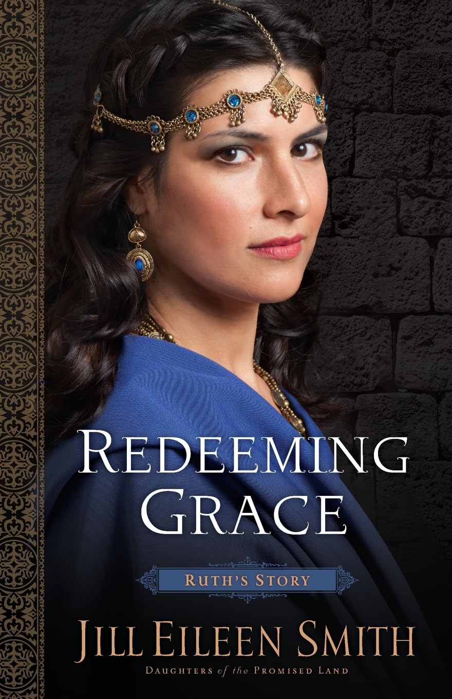 Redeeming Grace: (A Story of Second Chances and Stories of Women in the Bible) (Daughters of the Promised Land) - 6386