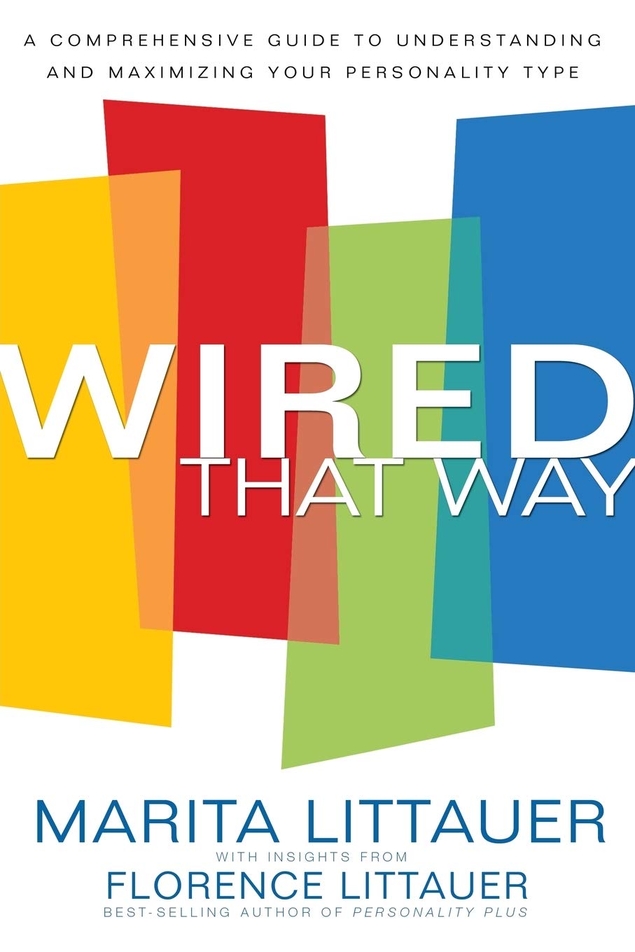Wired That Way: A Comprehensive Guide to Understanding and Maximizing Your Personality Type - 8384