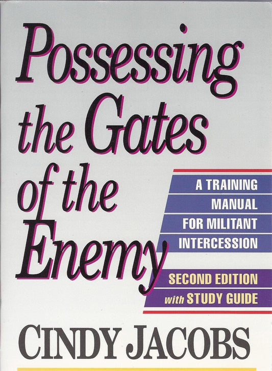 Possessing the Gates of the Enemy: A Training Manual for Militant Intercession - 2255