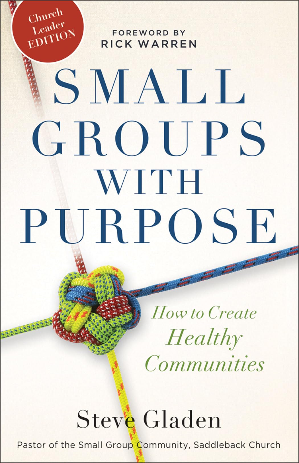 Small Groups with Purpose: How to Create Healthy Communities - 5919