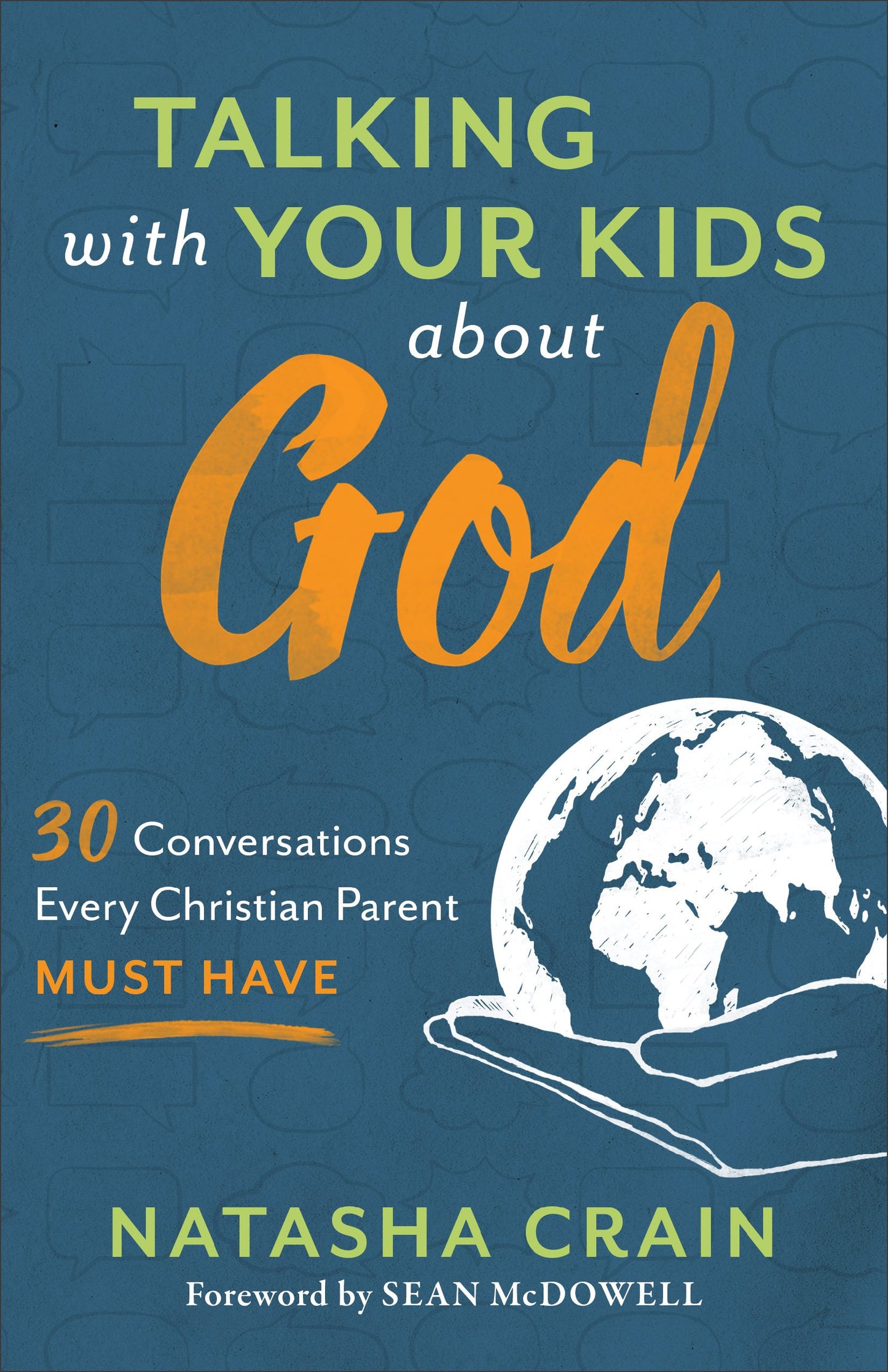 Talking with Your Kids about God: 30 Conversations Every Christian Parent Must Have (A Helpful Resource for Youth Group, Sunday School, and Christian Homeschool) - 680
