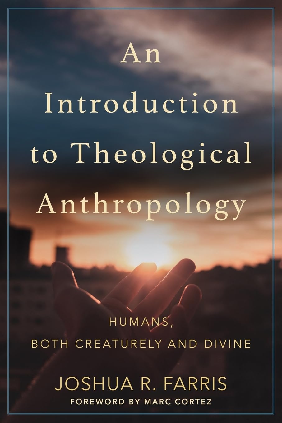 An Introduction to Theological Anthropology: Humans, Both Creaturely and Divine - 243