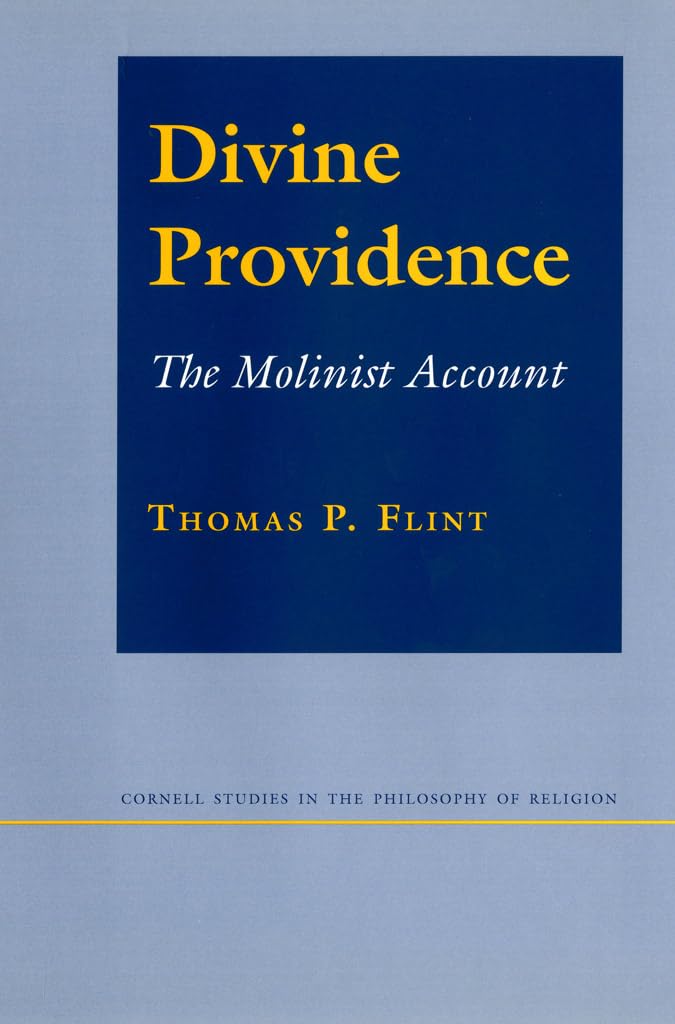 Divine Providence: The Molinist Account (Cornell Studies in the Philosophy of Religion) - 7863