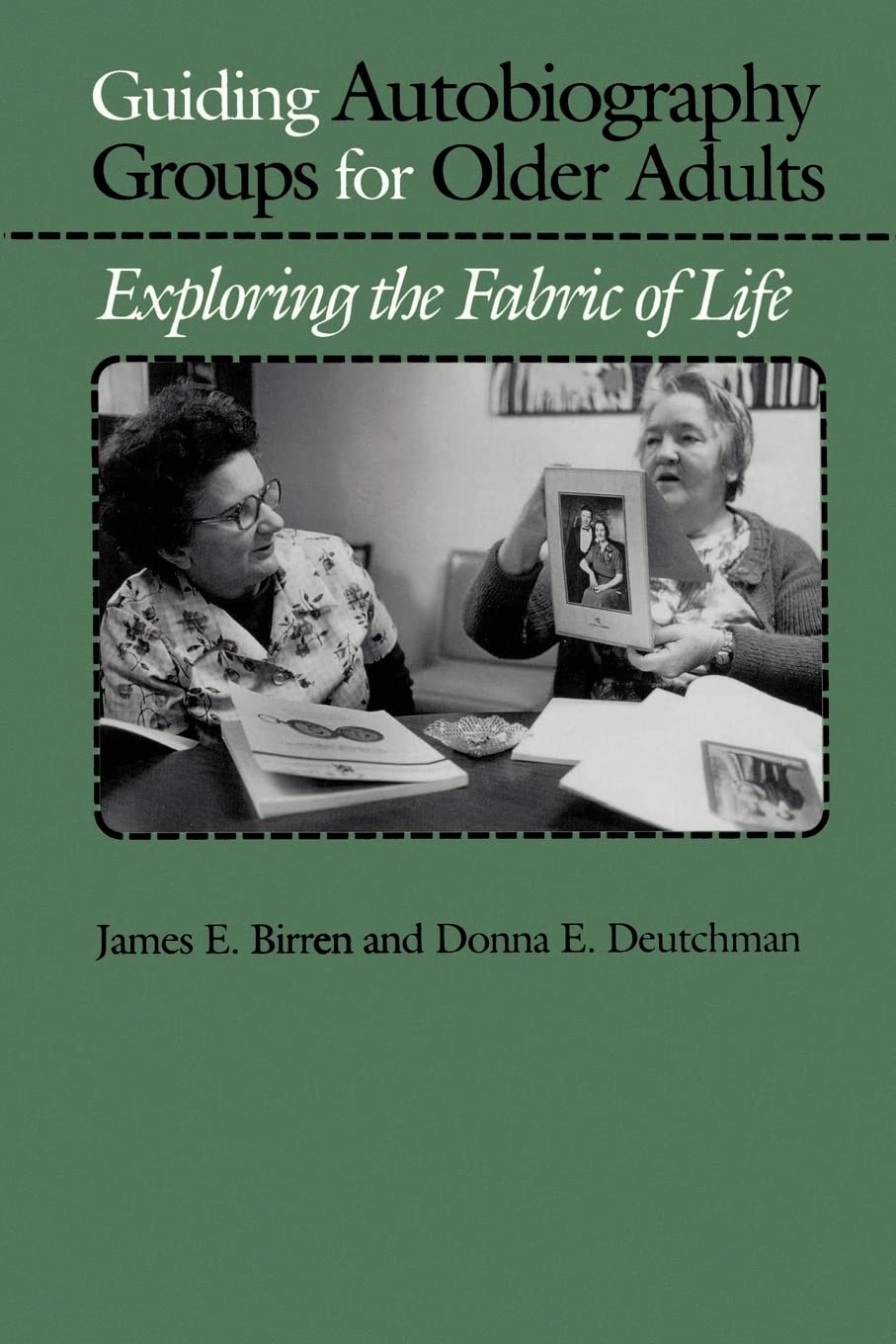 Guiding Autobiography Groups for Older Adults: Exploring the Fabric of Life (The Johns Hopkins Series in Contemporary Medicine and Public Health) - 9977