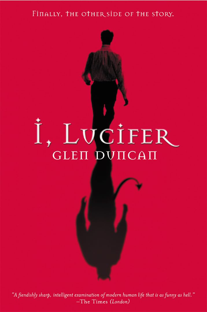 I, Lucifer: Finally, the Other Side of the Story - 9895