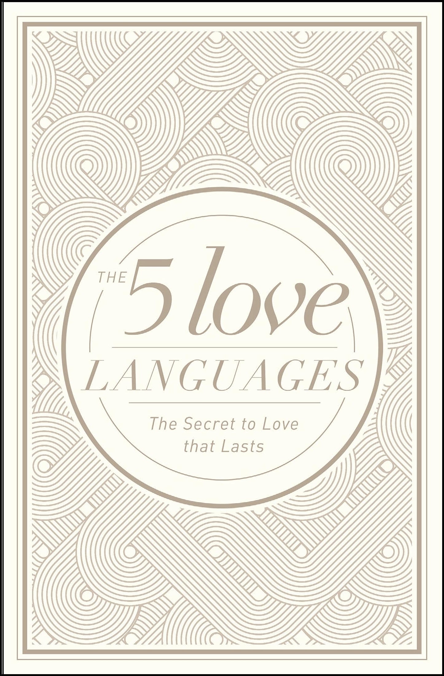 The 5 Love Languages Hardcover Special Edition: The Secret to Love That Lasts