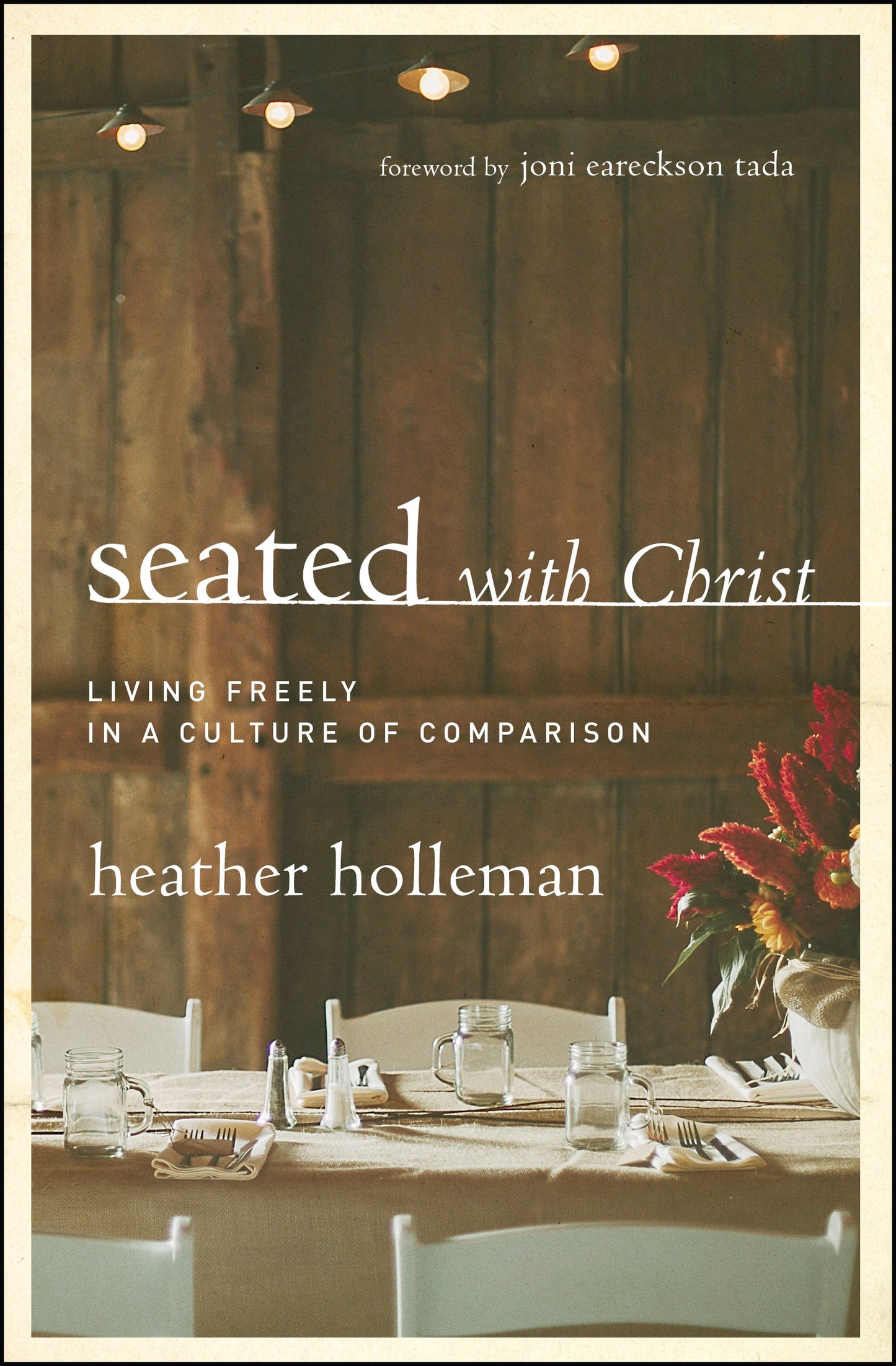 Seated with Christ: Living Freely in a Culture of Comparison - 5084