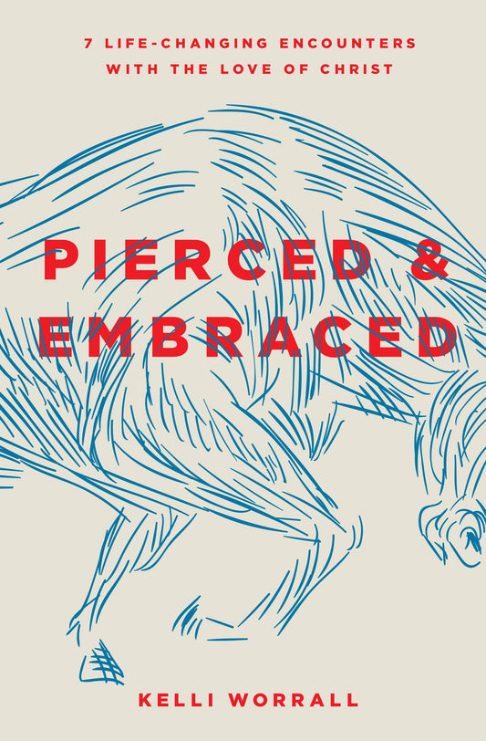 Pierced & Embraced: 7 Life-Changing Encounters with the Love of Christ - 4791