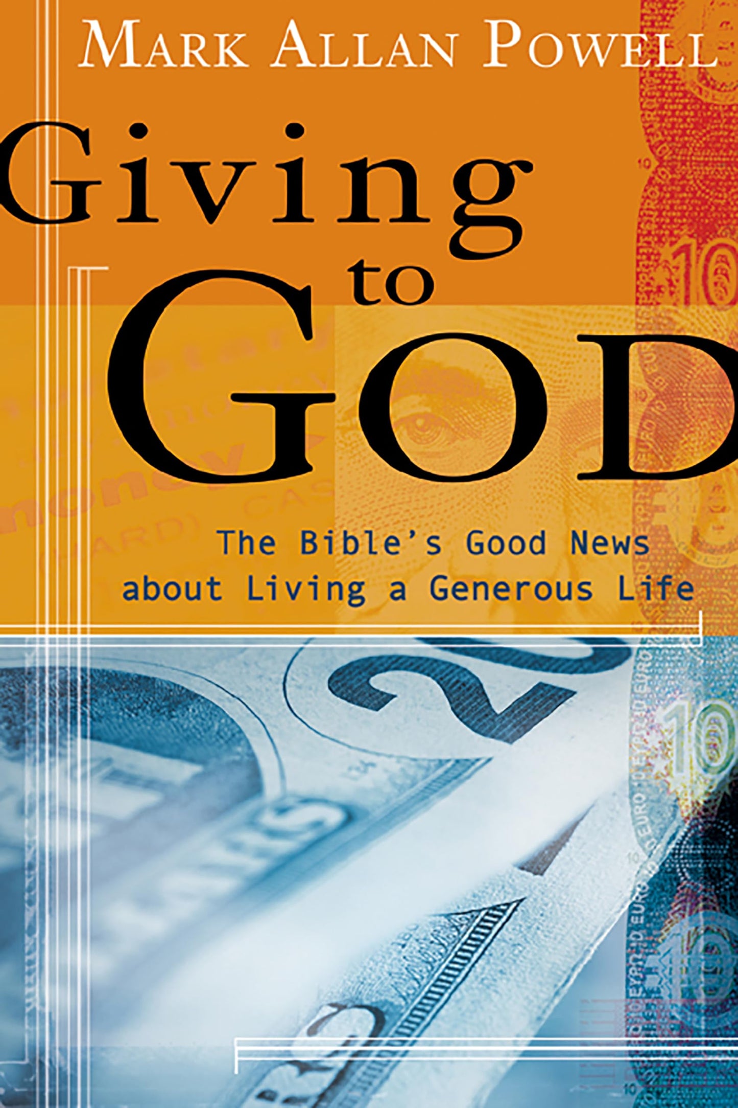 Giving to God: The Bible's Good News about Living a Generous Life - 2069