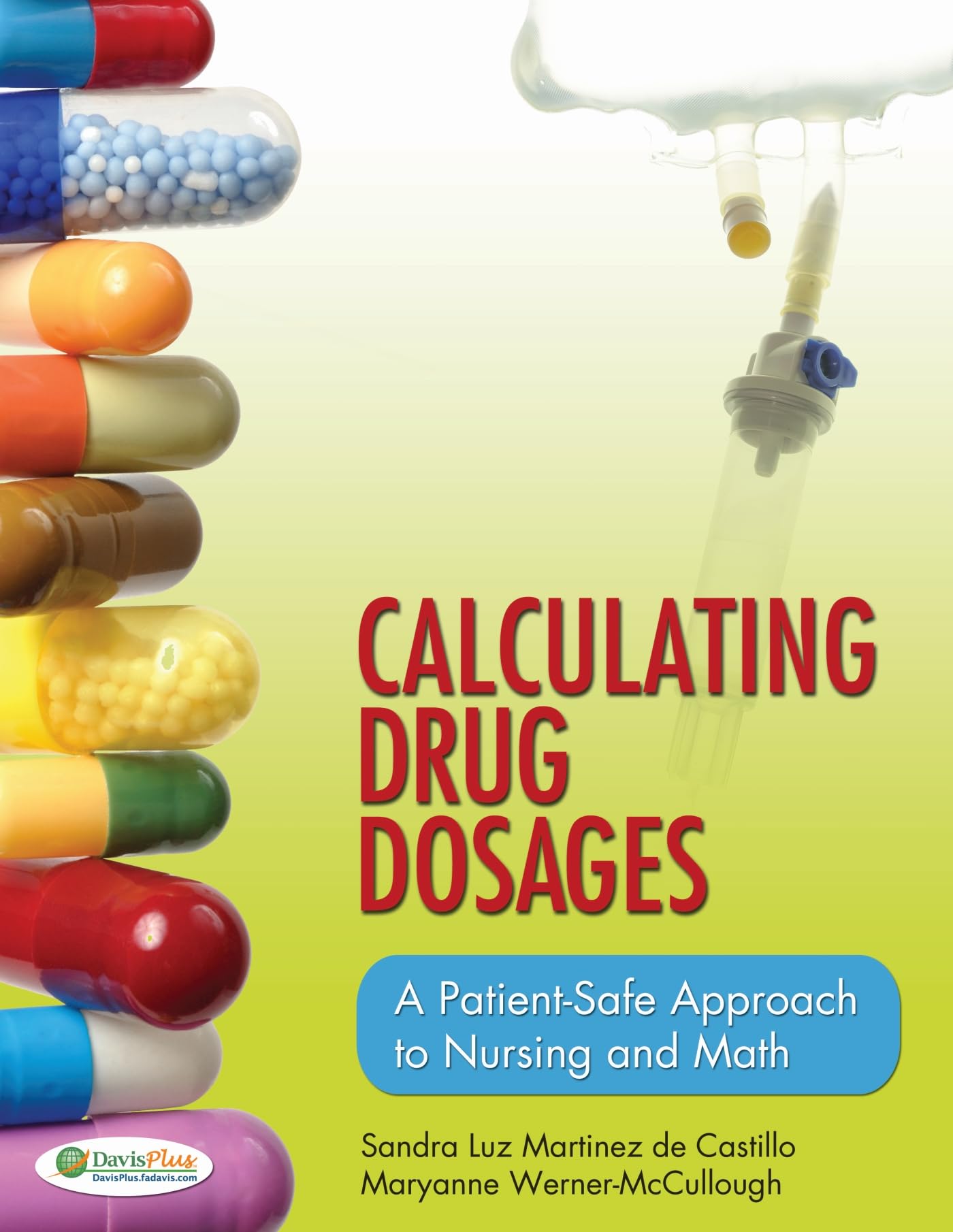 Calculating Drug Dosages: A Patient-Safe Approach to Nursing and Math - 4651