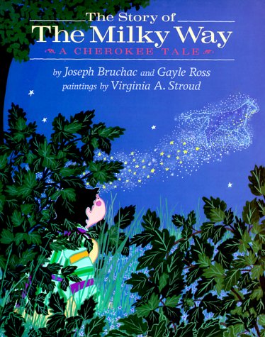The Story of the Milky Way: A Cherokee Tale - 9256