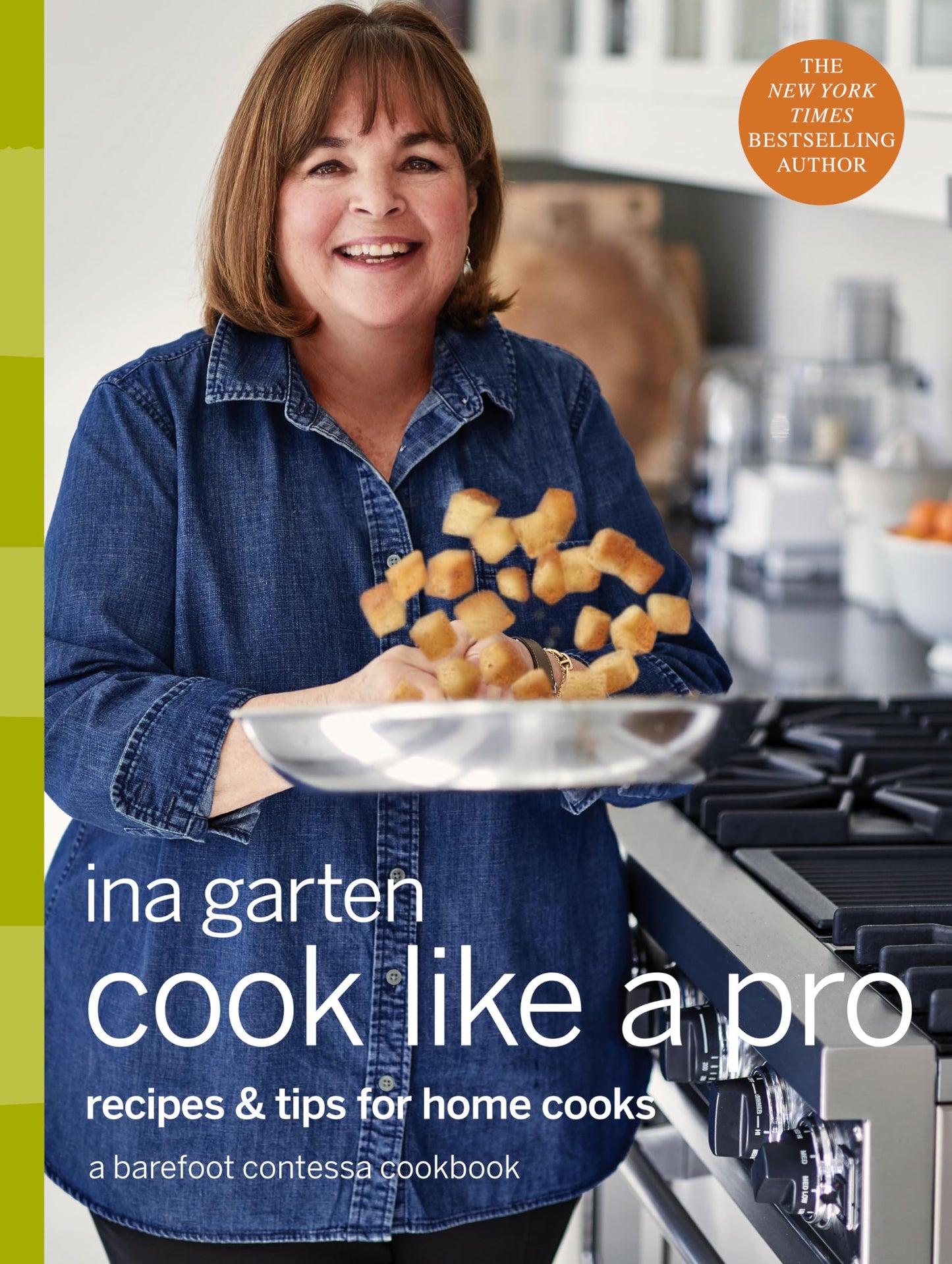 Cook Like a Pro: Recipes and Tips for Home Cooks: A Barefoot Contessa Cookbook - 3986