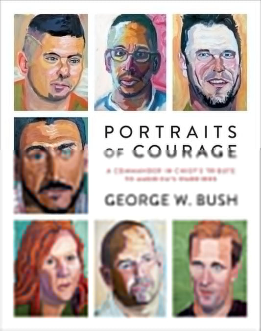 Portraits of Courage: A Commander in Chief's Tribute to America's Warriors - 3576