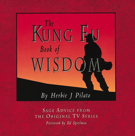 The Kung Fu Book of Wisdom: Sage Advice from the Original TV Series