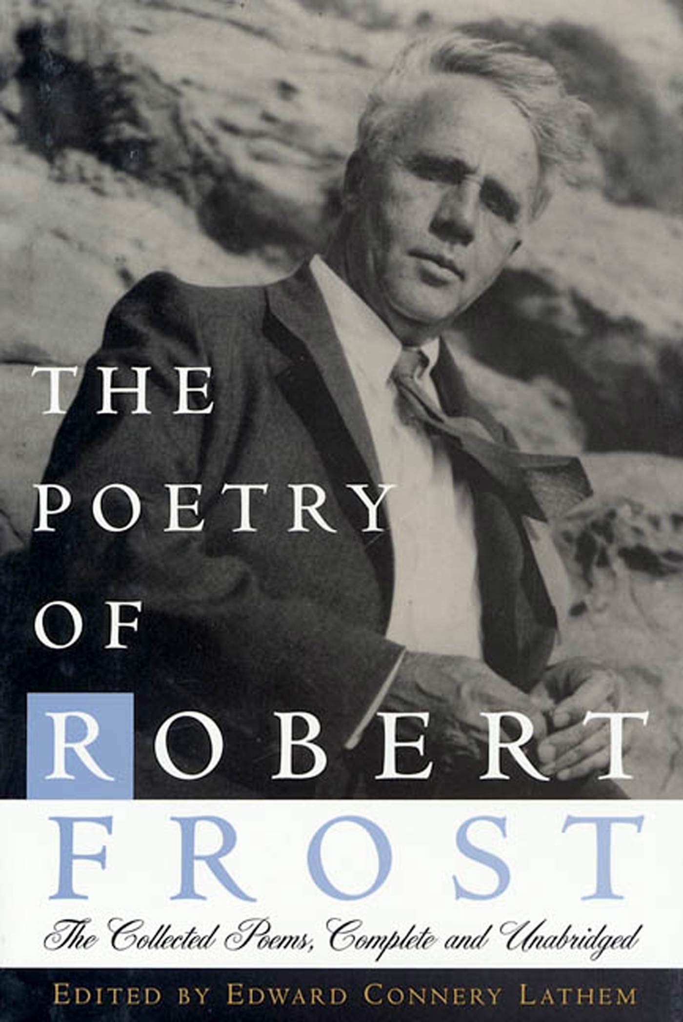 The Poetry of Robert Frost: The Collected Poems, Complete and Unabridged - 8726