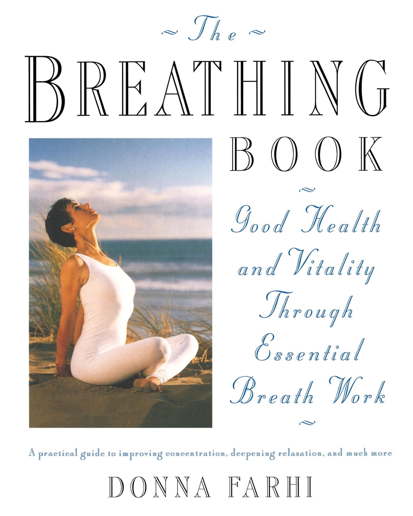 The Breathing Book: Good Health and Vitality Through Essential Breath Work - 4257