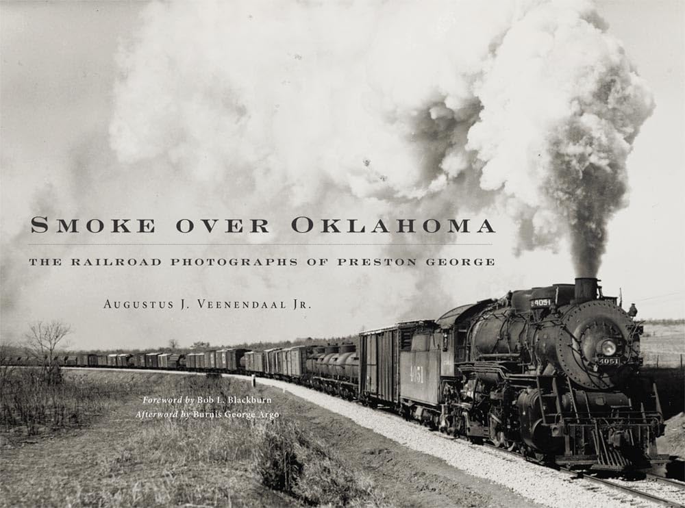 Smoke over Oklahoma: The Railroad Photographs of Preston George - 7712