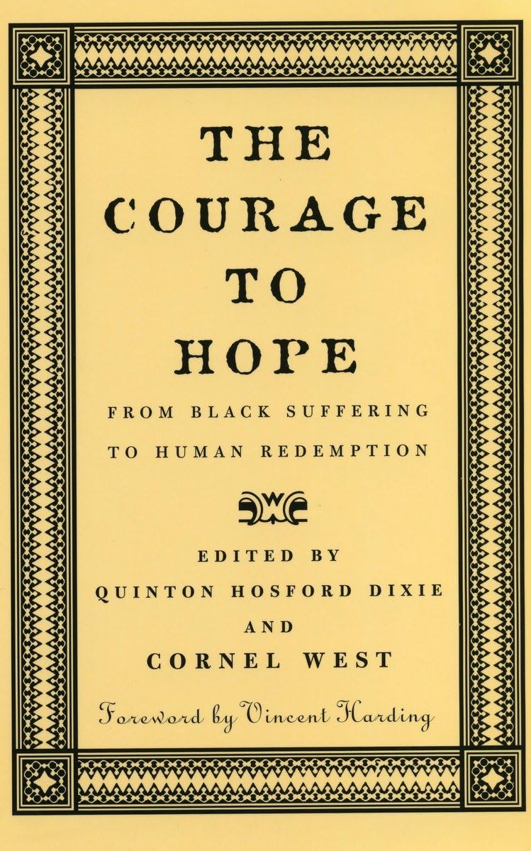 The Courage to Hope: From Black Suffering to Human Redemption - 5313