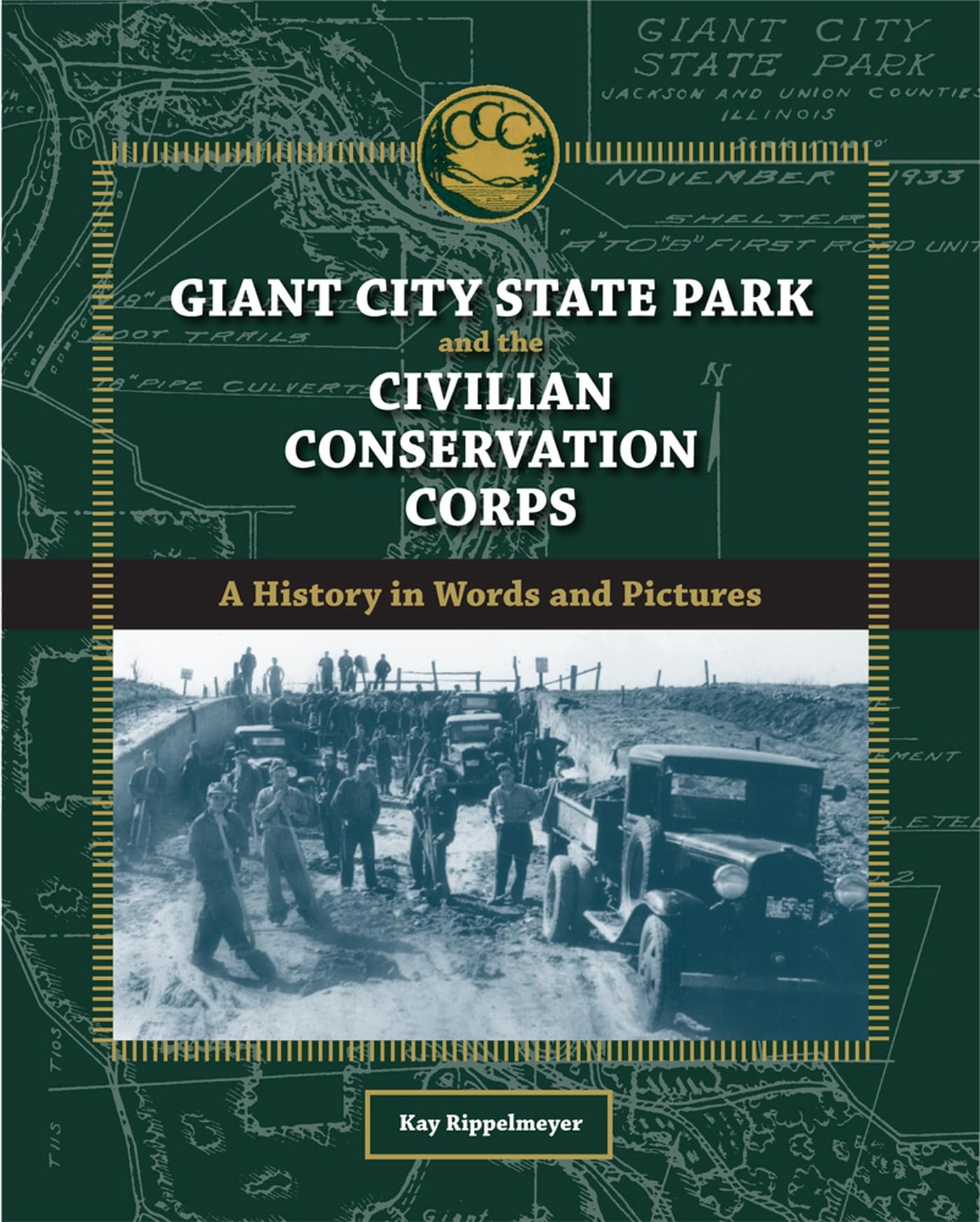 Giant City State Park and the Civilian Conservation Corps: A History in Words and Pictures (Shawnee Books)